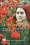 Le mie poesie. O Trinità, tu sei prigioniera del mio amore