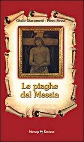 Le piaghe del messia