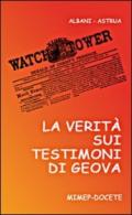 La verità sui Testimoni di Geova. Catechesi essenziale per Testimoni e non