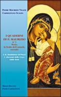 I quaderni di p. Maurizio. Maria la madre del Carmelo secondo s. M. Maddalena de' Pazzi, s. Giovanni della Croce, Edith Stein