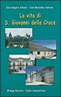 La vita di s. Giovanni della Croce