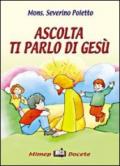 Ascolta ti parlo di Gesù
