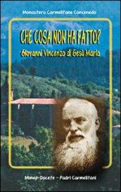 Che cosa non ha fatto? Giovanni Vincenzo di Gesù Maria