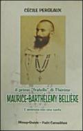 Il primo «fratello» di Thérèse. Maurice-Barthélemy Bellière. L'amicizia con una santa
