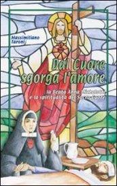 Dal cuore sgorga l'amore. La beata Anna Michelotti e la spiritualità del Sacro Cuore