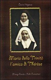 Maria della Trinità l'amica di Therese