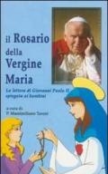 Il rosario della Vergine Maria. La lettera di Giovanni Paolo II spiegata ai bambini