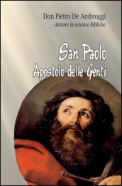 San Paolo. L'apostolo delle genti