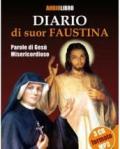 Diario di suor Faustina. Parole di Gesù misericordioso. Con 3 CD Audio