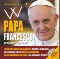 W papa Francesco. Con CD Audio