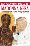 San Giovanni Paolo II. Madonna nera. La devozione all'icona di Czestochowa
