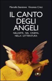 Il canto degli angeli. Nell'arte, nel cinema, nella musica