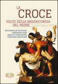 La croce. Volto della misericordia del padre