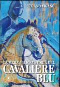 La meravigliosa storia del cavaliere blu