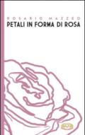 Petali in forma di rosa