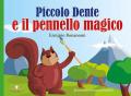 Piccolo dente e il pennello magico. Ediz. a caratteri grandi