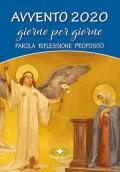 Avvento 2020 giorno per giorno. Parola, riflessione, proposito