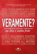 Veramente? Tutte le domande pertinenti e impertinenti su Dio e sulla fede. Ediz. critica