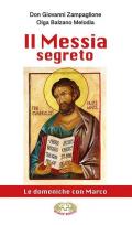 Il Messia segreto. Le domeniche con Marco