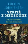 Verità e menzogna. La Chiesa fra fedeltà al mero Magistero e false rivoluzioni