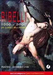 Ribelli. 1000-2000 un lungo millennio