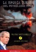 La sporca guerra del petroliere Bush