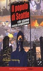 Il popolo di Seattle. Chi siamo cosa vogliamo