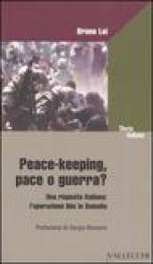 Peace-keeping, pace o guerra? Una risposta italiana: L'operazione Ibis in Somalia