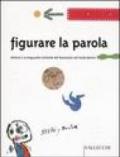 Figurare la parola. Editoria e avanguardie artistiche del Novecento nel Fondo Bertini