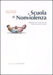 A scuola di nonviolenza. Formare alla mediazione per educare alla pace