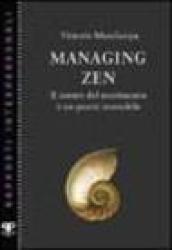 Managing zen. Il centro del movimento è un punto immobile