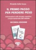 Il primo passo per perdere peso. Informazioni sulla terapia cognitivo comportamentale dell'obesità