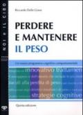 Perdere e mantenere il peso. Un nuovo programma cognitivo comportamentale