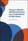 Vincere i disturbi dell'alimentazione con il trattamento di Villa Garda: 1