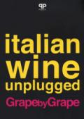 Italian wine unplugged grape by grape