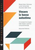 Vincere la bassa autostima. Un programma basato sulla terapia cognitivo comportamentale