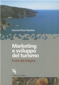 Marketing e sviluppo del turismo. Il caso del Gargano