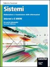 Sistemi: elaborazione trasmissione delle informazioni. Internet e il www. Per gli Ist. tecnici. Con espansione online