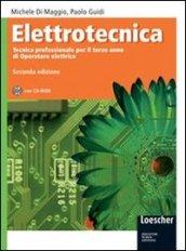 Elettrotecnica. Tecnica professionale per l'indirizzo elettrico. Per gli Ist. professionali per l'industria e l'artigianato. Con espansione online