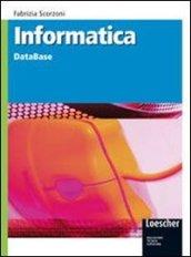 Informatica. Database. Per gli Ist. tecnici. Con espansione online