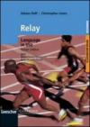 Relay. Language in use. Self-study workbook pre-intermediate. Classroom book pre-intermediate. Per le Scuole superiori (2 vol.)