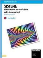 Sistemi: elaborazione e trasmissione delle informazioni. Per gli Ist. tecnici industriali indirizzo periti informatici. 2.Sistemi operativi