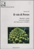 Il volo di Perseo. Bambini e adulti verso un'ecologia dell'educazione scientifica