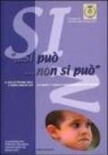 Si può... non si può. Le regole e i capricci nell'educazione dei bambini