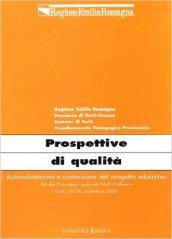 Prospettive di qualità. Autovalutazione e costruzione del progetto educativo