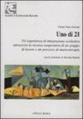 Uno di 21. Un'esperienza di integrazione scolastica attraverso la ricerca cooperativa di un gruppo di lavoro e un percorso di musicoterapia