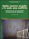 Nella nostra scuola c'è solo una soffitta