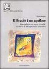 Il Brasile è un aquilone. Intercultura tra sogno e realtà: la storia di un'esperienza educativa