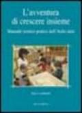 L'avventura di crescere insieme. Manuale torico-pratico dell'asilo nido