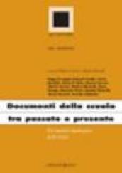 Documenti della scuola tra passato e presente. Un'analisi tipologica delle fonti